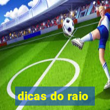 dicas do raio